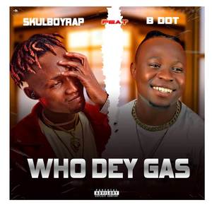 Who Dey Gas (Explicit)