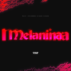 Melanina (Explicit)