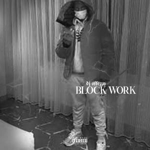 block work (feat. diamondstreetfm) [Explicit]