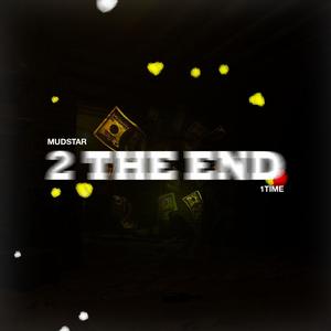 2 THE END (feat. 1TIME) [Explicit]
