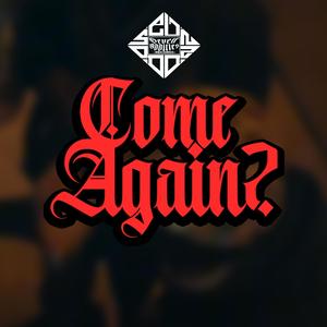 Come Again? (feat. Billie Dee Boodah, Tony Patagonia, DreamTek, Roy Hobes, Al Tamper & Morf One) [Explicit]