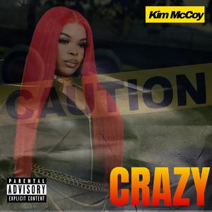 Crazy (Explicit)