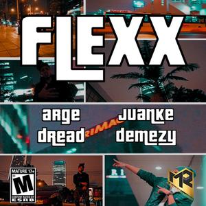 Flexx (Feat. Argedread) [Explicit]