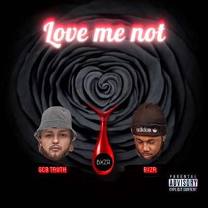 Love Me Not (Explicit)