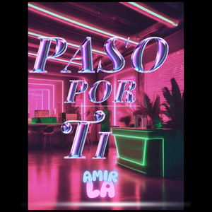 PASO POR TI (Explicit)