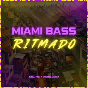 Miami Bass Ritmado (Explicit)