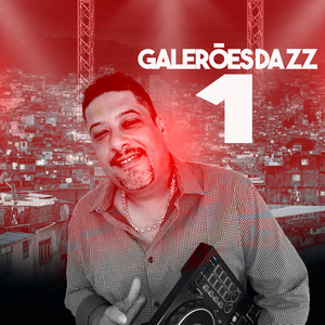 Galerões da ZZ 1 (Explicit)