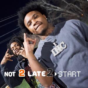 Not Too Late To Start (Explicit)