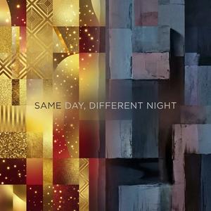 Same day, different night