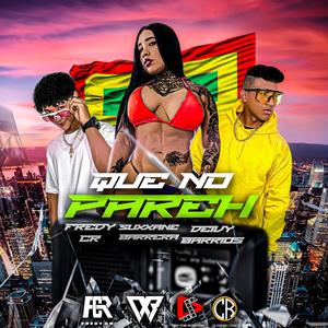 Que No Pare (feat. Deivy Barrios & Suxxane Barrera)