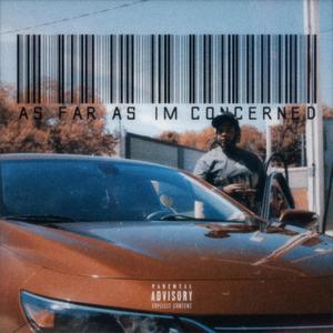 As Far As I'm Concerned (Explicit)