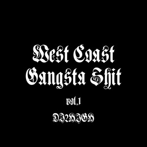 West Coast Gangsta Shit, Vol.1 (Explicit)