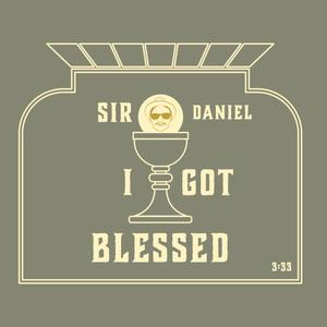 I Got Blessed (Explicit)