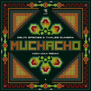 Muchacho (High Max Remix)