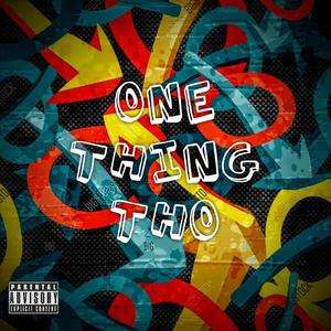 One Thing Tho (feat. Leo88) [Explicit]