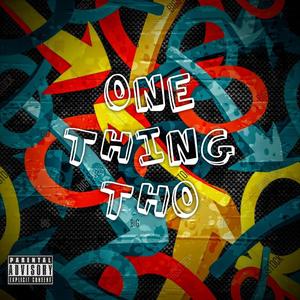 One Thing Tho(feat. Leo88) (Explicit)