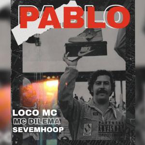 PABLO(feat. SEVEMHOOP & LOCO) (Explicit)