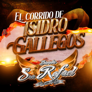 El Corrido De Isidro Gallegos