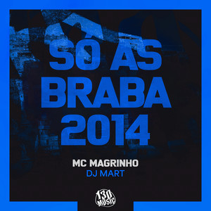 Só As Braba 2014 (Explicit)