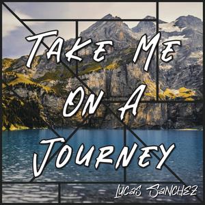 Take Me on a Journey