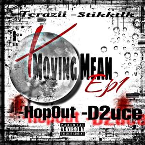 MOVING MEAN (feat. HOPOUT, Stikktlk & D2UCE) (Explicit)