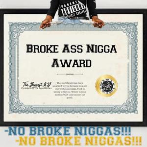 No Broke Niggas (Explicit)