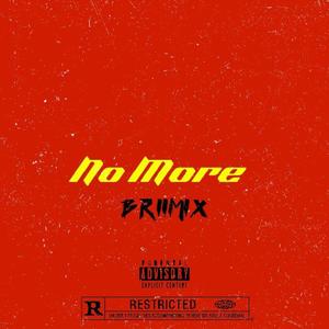 No more (feat. Brii Raw) (Briimix|Explicit)