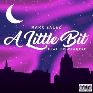 A Little Bit(feat. Everywhere) (Explicit)