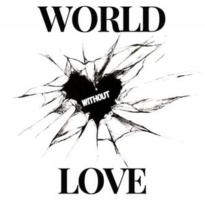 world without love (Explicit)