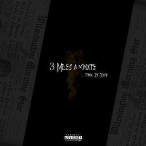3 Miles a Minute (Explicit)