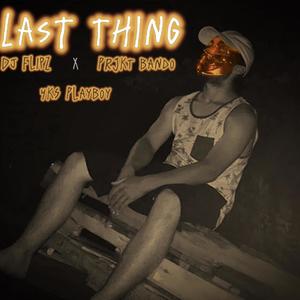 Last Thing (Explicit)