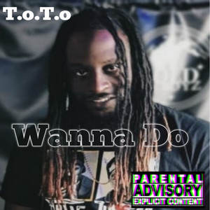 Wanna Do (Explicit)