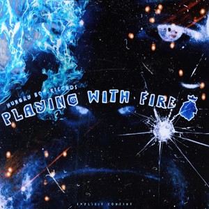 Playing with Fire (Explicit)