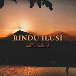 RINDU ILUSI
