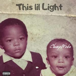 This lil Light (Part I) [Explicit]