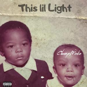 This lil Light (Part I) (Explicit)