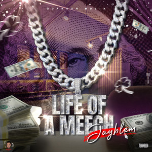 Life of a Meech (Explicit)