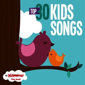Top 30 Kids Songs