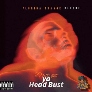 Don't Get Ya Head Bust (Explicit)