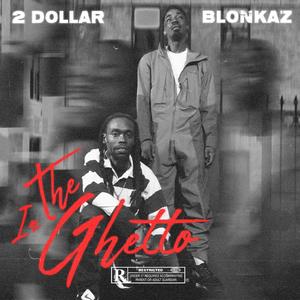 In The Ghetto (feat. 2 Dollar) (Explicit)