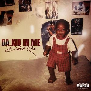 DaKid In Me (Explicit)