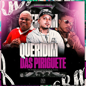 Queridim das Piriguete (Explicit)