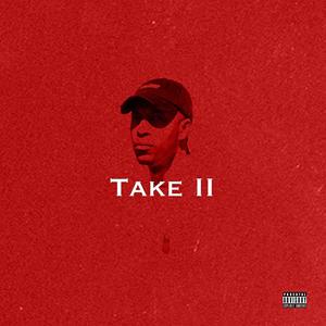 Take II (feat. Hollywoodhutch) [Explicit]