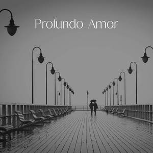 Profundo Amor