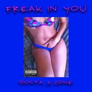 Freak In You (Explicit)