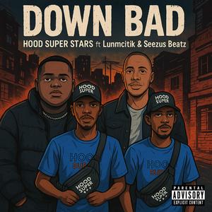 DOWN BAD (feat. Lunmctik & SeeZus Beats)