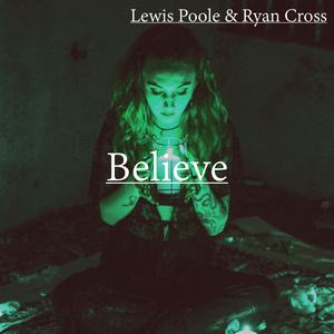 Believe (feat. Ryan Cross)