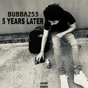5 YEARS LATER (Explicit)