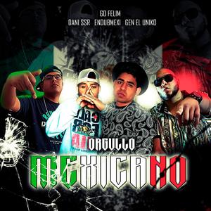 ORGULLO MEXICANO (feat. Dani Ssr, Endubmexi & Gen el uniko) (Explicit)
