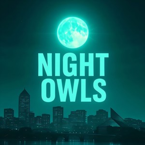 Night Owls (Explicit)
